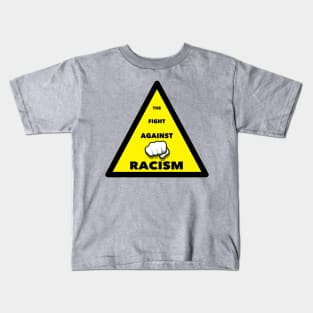 The Fight Against Racism Kids T-Shirt